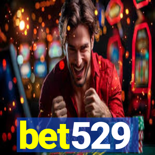 bet529