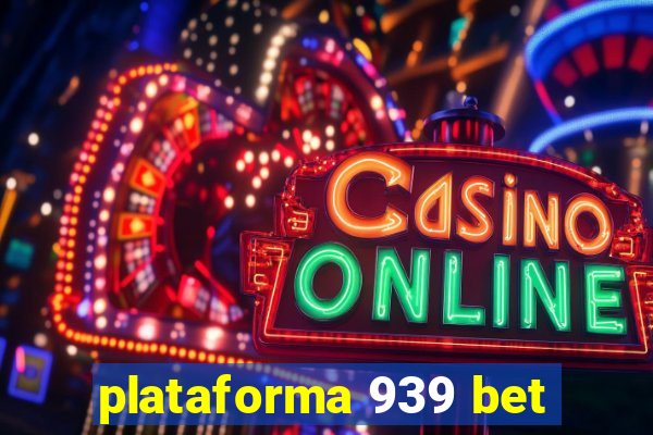 plataforma 939 bet