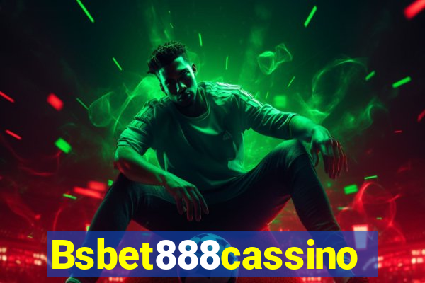 Bsbet888cassino