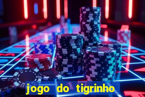 jogo do tigrinho de 2 reais