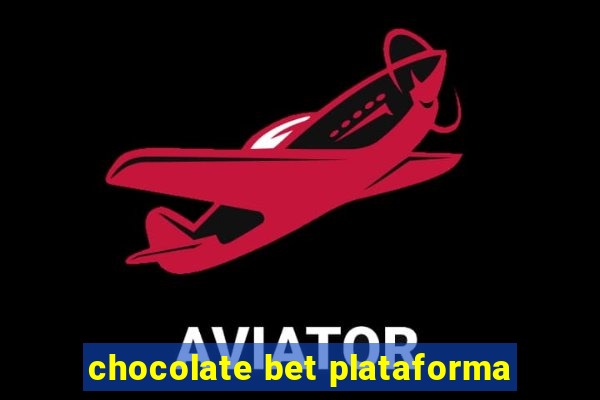 chocolate bet plataforma