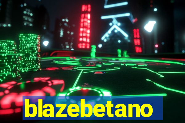 blazebetano