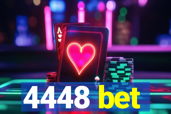 4448 bet