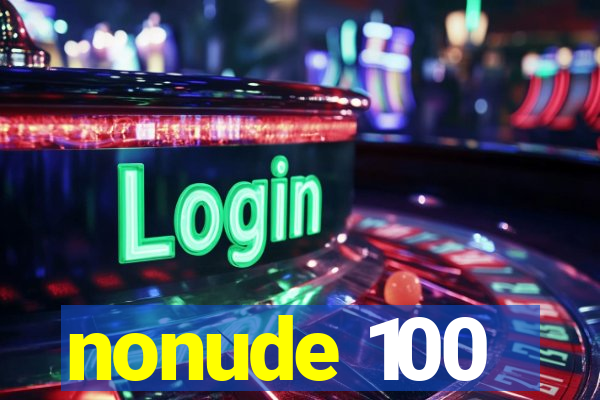 nonude 100