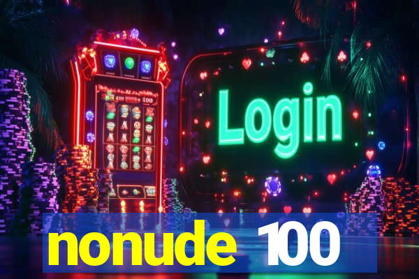 nonude 100