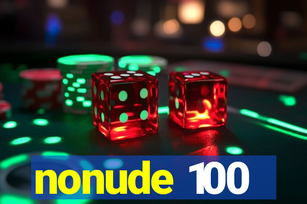 nonude 100