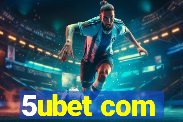 5ubet com