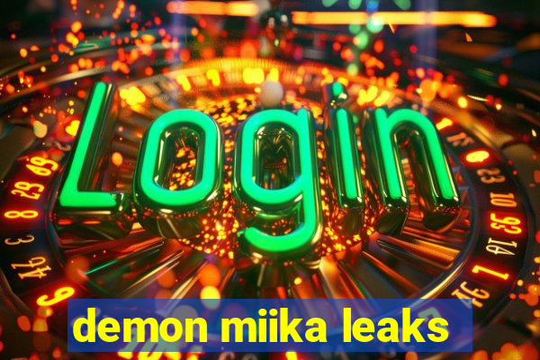 demon miika leaks