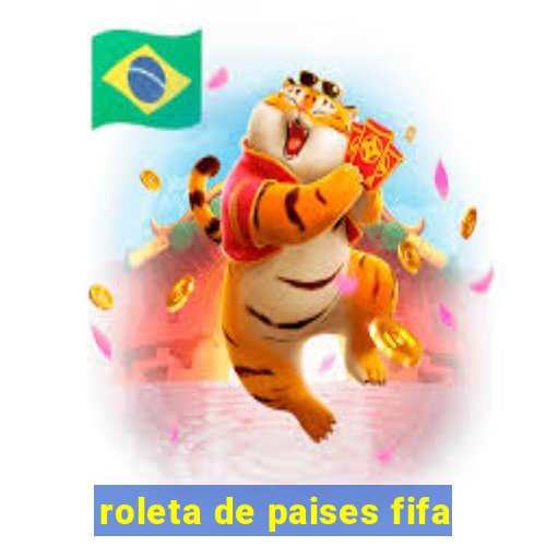 roleta de paises fifa