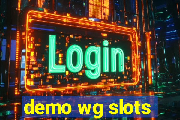 demo wg slots