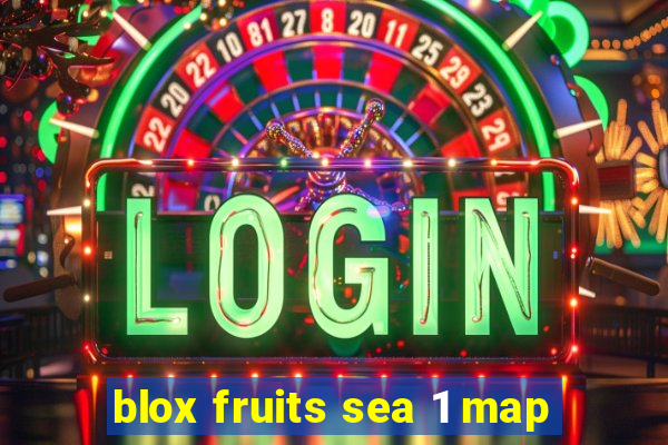 blox fruits sea 1 map