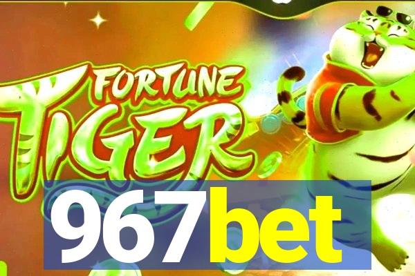 967bet