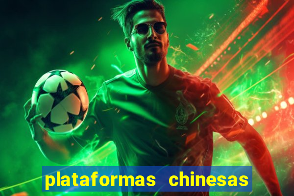 plataformas chinesas de apostas