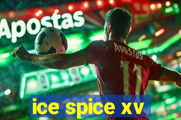 ice spice xv