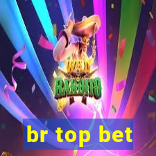 br top bet