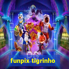 funpix tigrinho