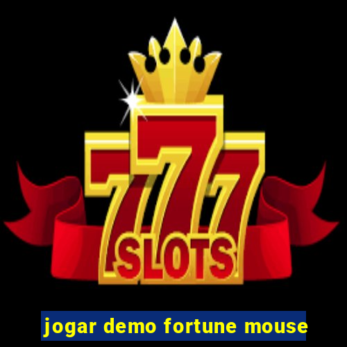 jogar demo fortune mouse