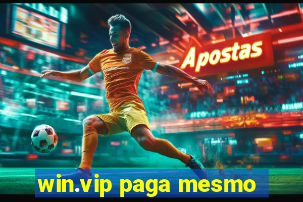 win.vip paga mesmo