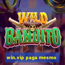 win.vip paga mesmo