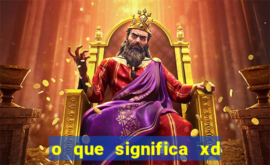 o que significa xd em jogos