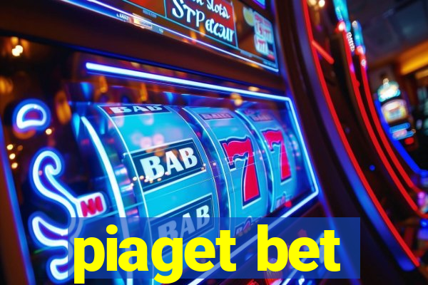 piaget bet