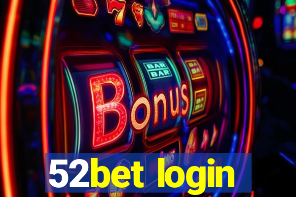 52bet login