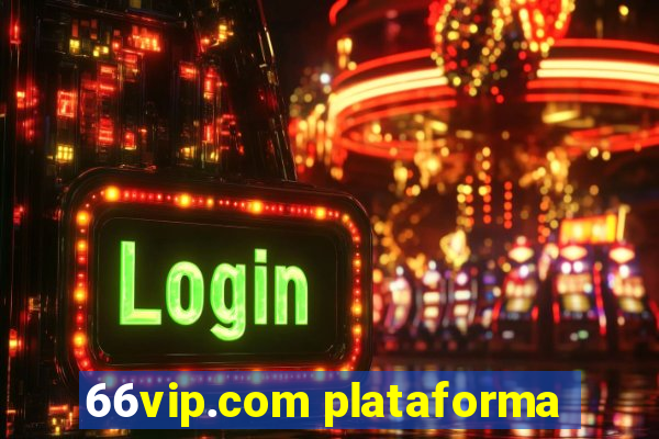 66vip.com plataforma