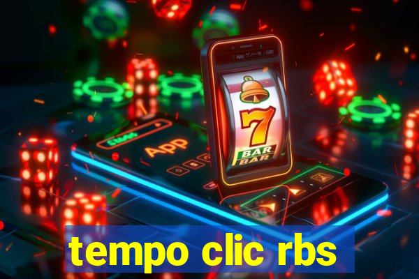 tempo clic rbs