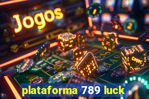 plataforma 789 luck