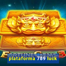 plataforma 789 luck