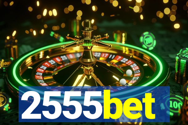 2555bet