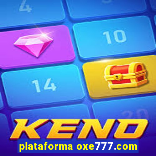 plataforma oxe777.com