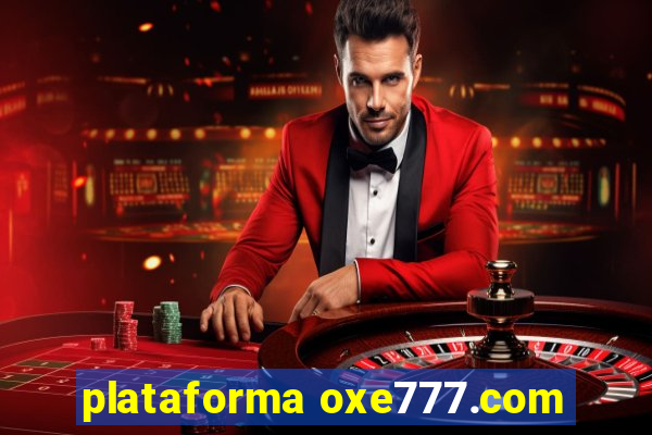 plataforma oxe777.com