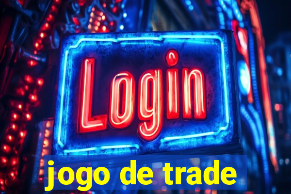 jogo de trade