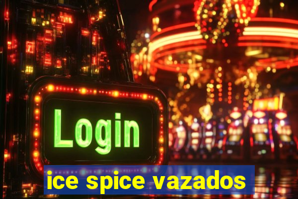 ice spice vazados