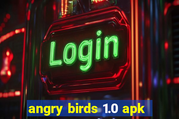 angry birds 1.0 apk