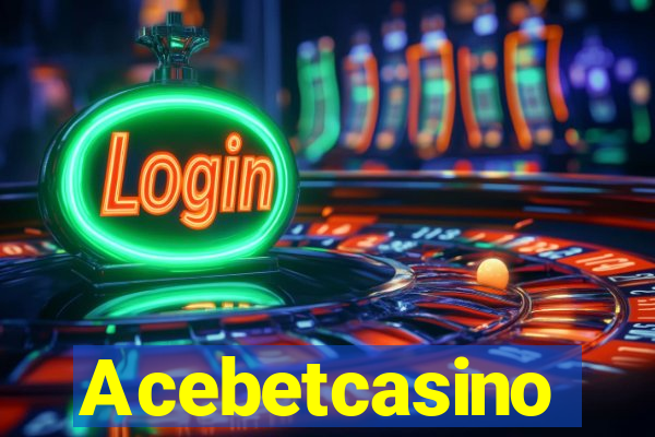 Acebetcasino