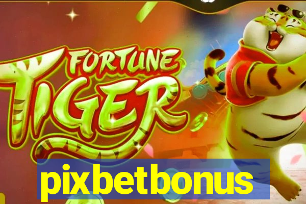 pixbetbonus