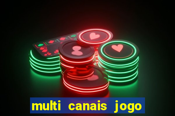 multi canais jogo do flamengo