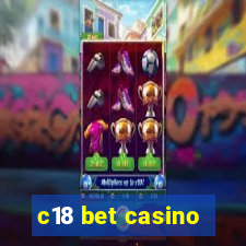 c18 bet casino