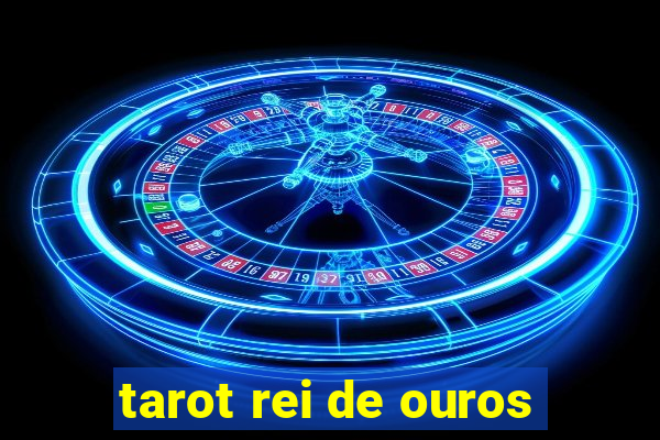 tarot rei de ouros