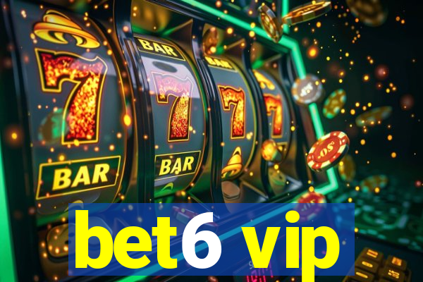 bet6 vip