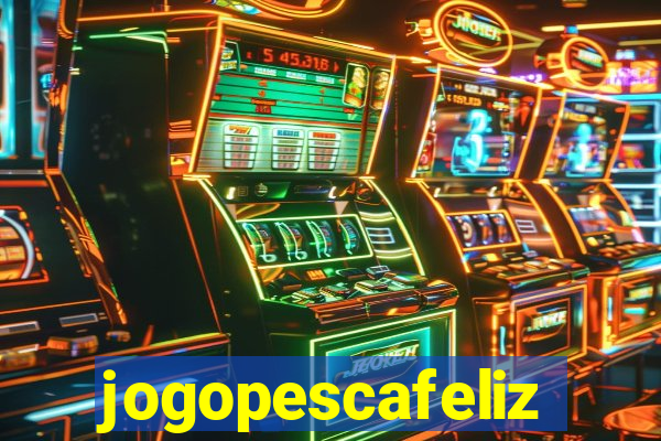 jogopescafeliz