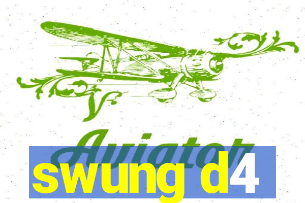 swung d4