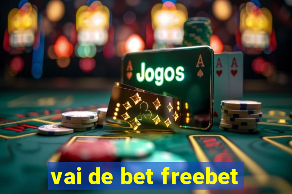 vai de bet freebet