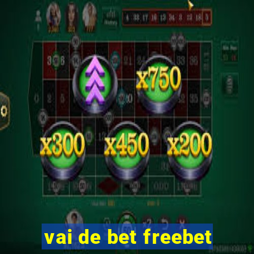 vai de bet freebet