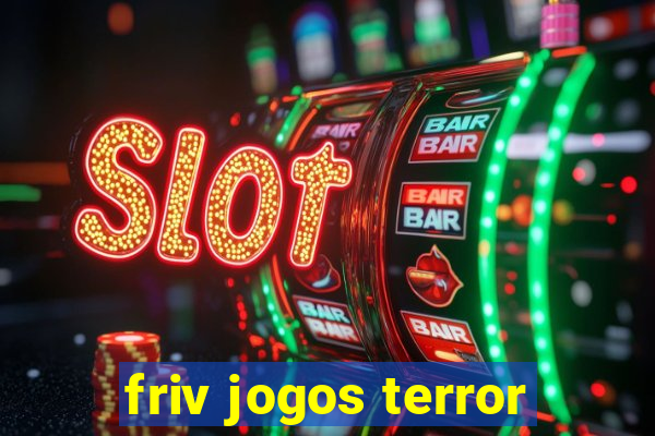 friv jogos terror