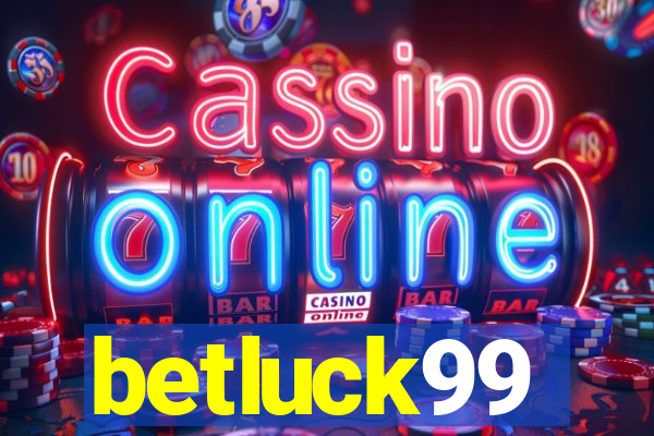 betluck99