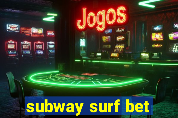 subway surf bet