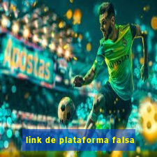 link de plataforma falsa